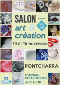 Salon Art & Creation. Du 14 au 15 novembre 2015 à pontcharra. Isere.  10H00